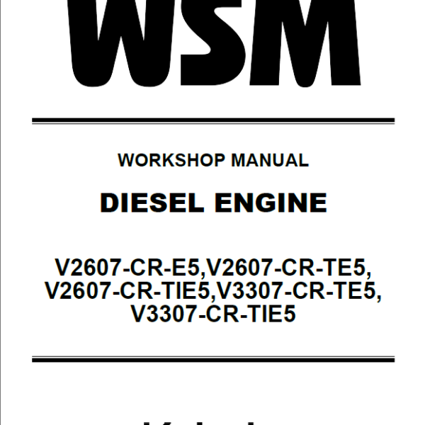 Kubota V2607-CR-E5 TE5 TI35 V3307-CR-TE5 TIE5 DIESEL ENGINE Workshop Manual