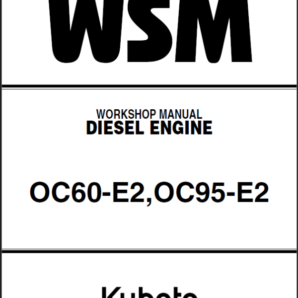 Kubota DIESEL ENGINE OC60-E2 OC95-E2 Diesel Engine Workshop Manual