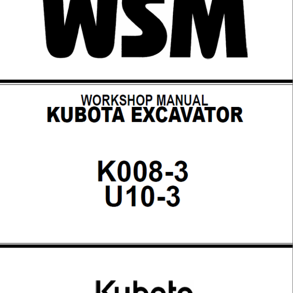 Kubota K008-3 U10-3 Excavator Code No.97899-60730 Workshop Manual