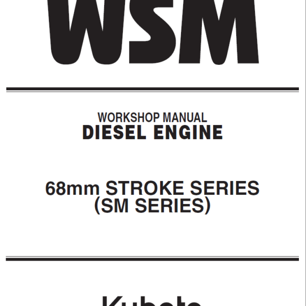 Kubota 68mm STROKE SERIES (SM SERIES) DIESEL ENGINE Workshop Manual