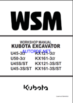 Kubota KX121-3 alpha KX121-3S-ST KX161-3 ALPHA KX161-3S-ST U45-3 ALPHA U45-3S-ST U45S-ST U50-3 ALPHA Excavator Workshop Manual