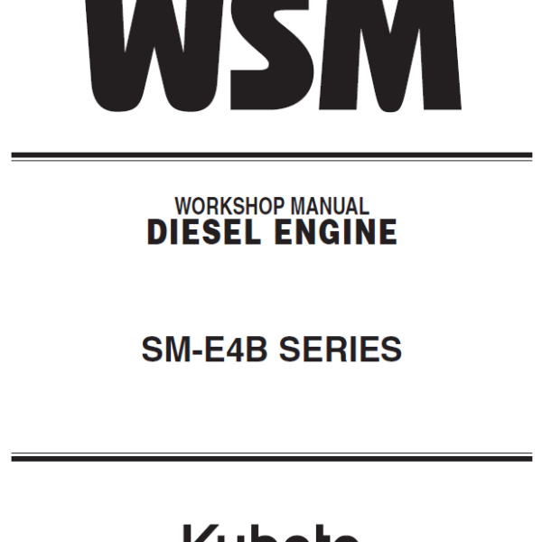 Kubota SM-E4B SERIES Diesel Engine Workshop Manual