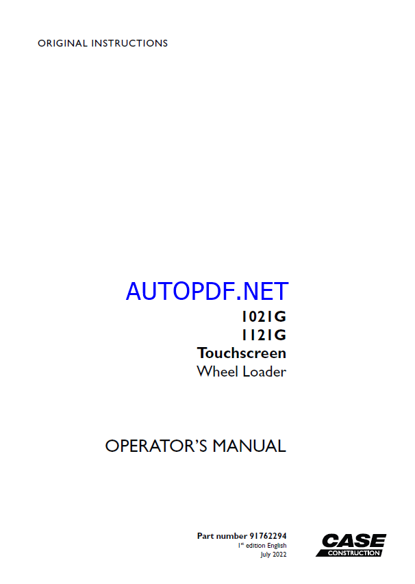 Case 1021G, 1121G Touchscreen Wheel Loader Operators Manual (91762294) (July 2022)
