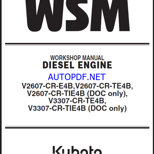 Kubota V2607-CR-E4B V2607-CR-TE4B V3307-CR-TE4B DIESEL ENGINE Workshop Manual