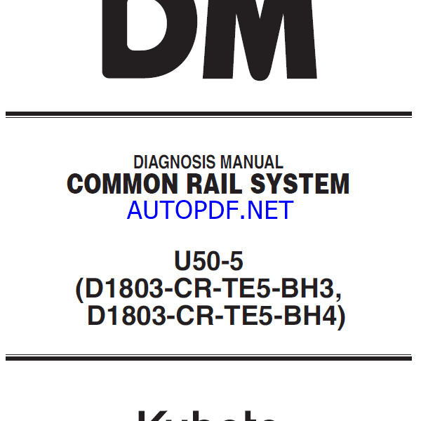 Kubota U50-5 (D1803-CR-TE5-BH3 D1803-CR-TE5-BH4) Common Rail System DIAGNOSIS MANUAL