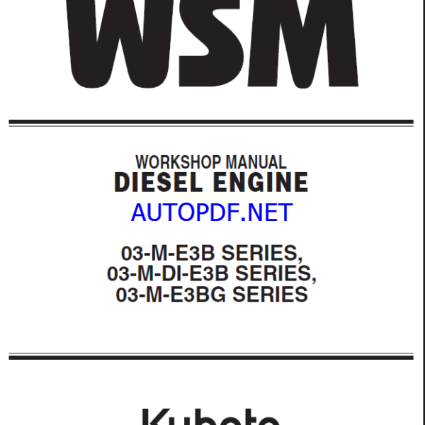 Kubota 03-M-E3B SERIES 03-M-DI-E3B SERIES 03-M-E3BG SERIES Workshop Manual