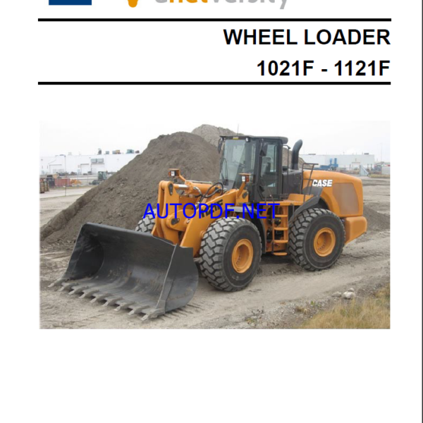 Case 1021F, 1121F Wheel Loader Service Training Manual
