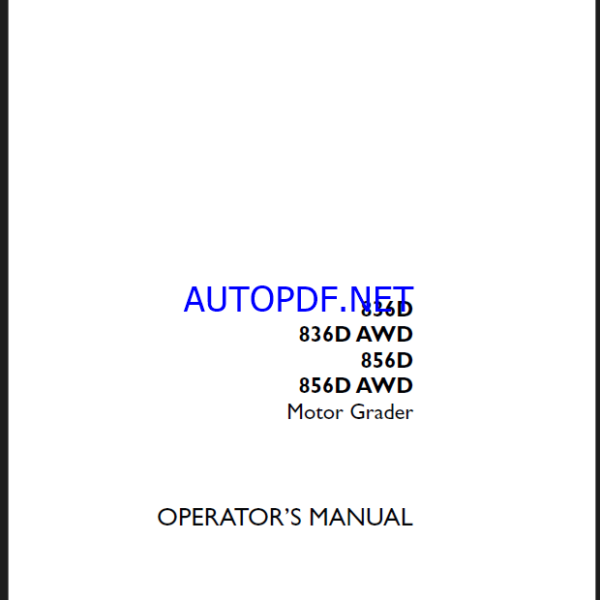 Case 836D, 836DAWD, 856D, 856DAWD Motor Grader Operators Manual (92159568) (March 2025)