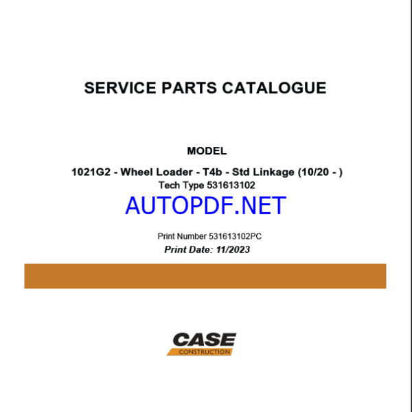 Case 1021G2 T4B Wheel Loader Service Parts Catalogue (531613102PC) (November 2023)