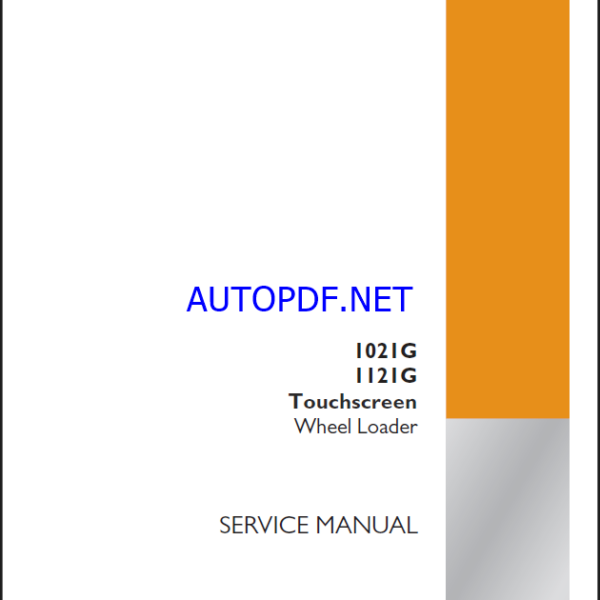 Case 1021G, 1121G Touchscreen Wheel Loader Service Manual (92229167) (April 2024)