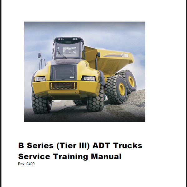 Case B Series Tier 3 Articulated Dump Trucks Service Training Manual (0409)