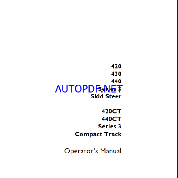 Case 420, 430, 440 Series 3 Skid Steer and 420CT, 440CT Series 3 Compact Track Operators Manual (84286773)