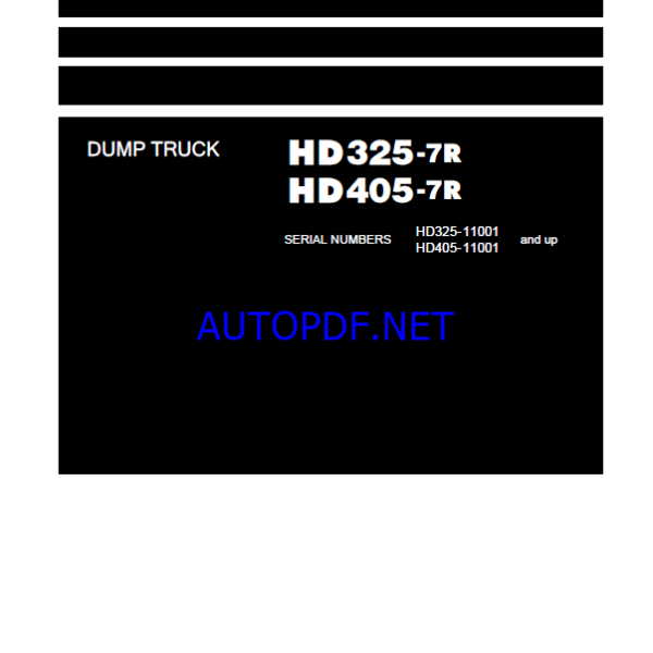 Komatsu HD325-7R, HD405-7R Rigid Dump Truck Shop Manual (SEN02373-19) (SN 11001-UP)
