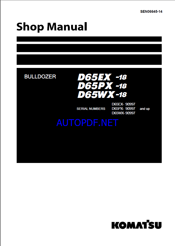 Komatsu D65EX-18, D65PX-18, D65WX-18 Crawler Dozer Shop Manual (SEN06645-14) (SN 90997-UP)