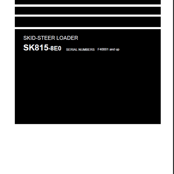 Komatsu SK815-8E0 Skid Steer Loader Shop Manual (WENBM00600) (SN F40001-UP)