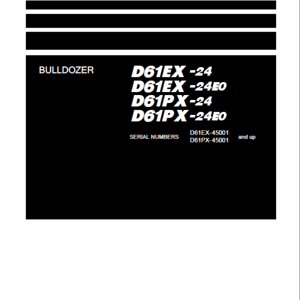 Komatsu D61EX-24, D61EX-24E0, D61PX-24 Crawler Dozer Shop Manual (SEN06855-12) (SN 45001-UP)