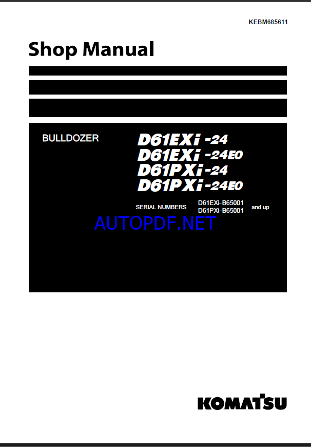 Komatsu D61EXI-24, D61EXI-24E0, D61PXI-24 Crawler Dozer Shop Manual (KEBM685611) (SN B65001-UP)