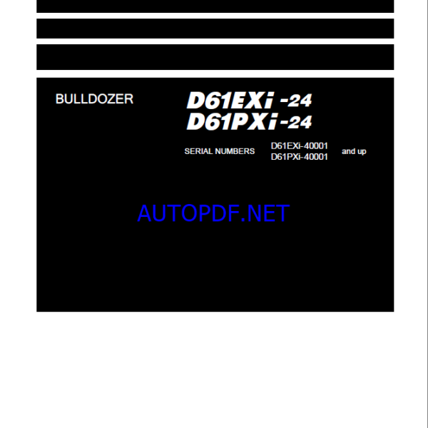 Komatsu D61EXI-24, D61PXI-24 Crawler Dozer Shop Manual (SEN06578-13) (SN 40001-UP)