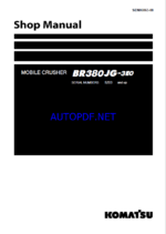 Komatsu BR380JG-3E0 Mobile Crusher Shop Manual (SEN06863-08) (SN 5203-UP)