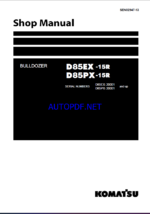 Komatsu D85EX-15R, D85PX-15R Crawler Dozer Shop Manual (SEN02947-13) (SN 20001-UP)