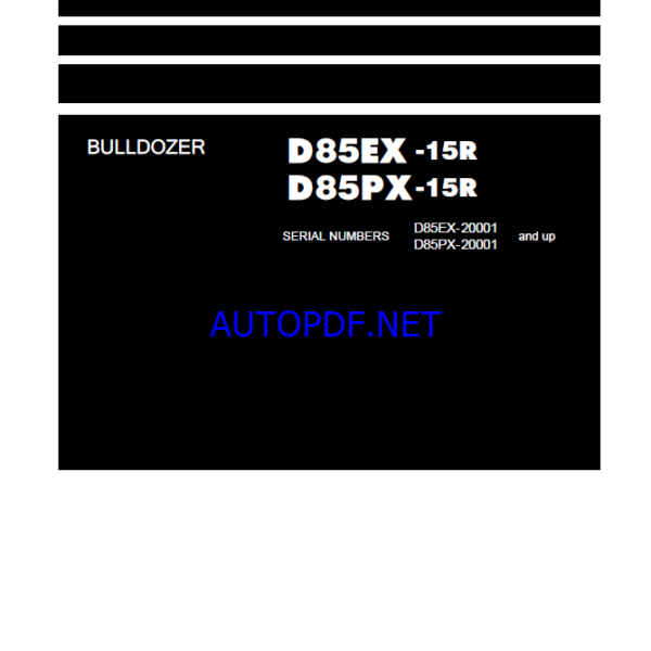 Komatsu D85EX-15R, D85PX-15R Crawler Dozer Shop Manual (SEN02947-13) (SN 20001-UP)