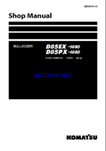 Komatsu D85EX-18E0, D85PX-18E0 Crawler Dozer Shop Manual (SEN06761-04) (SN 23363-25000)