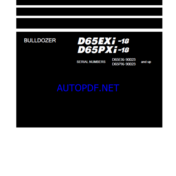 Komatsu D65EXi-18, D65PXi-18 Crawler Dozer Shop Manual (SEN06572-18) (SN 90023-UP)