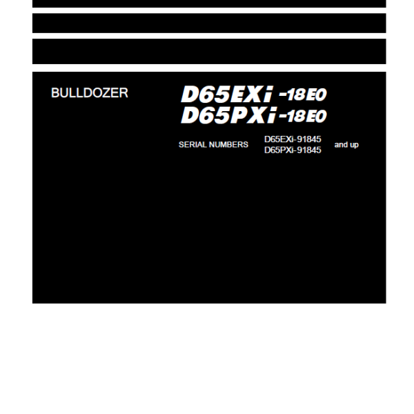 Komatsu D65EXi-18E0, D65PXi-18E0 Crawler Dozer Shop Manual (SEN06757-09) (SN 91845-UP)