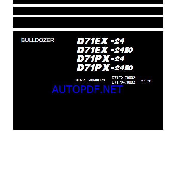 Komatsu D71EX-24, D71EX-24E0, D71PX-24 Crawler Dozer Shop Manual (SEN06841-15) (SN 70002-UP)