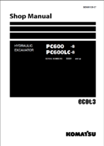 Komatsu PC600-8, PC600LC-8 Crawler Excavator Shop Manual (SEN00128-27) (SN 30001-UP)