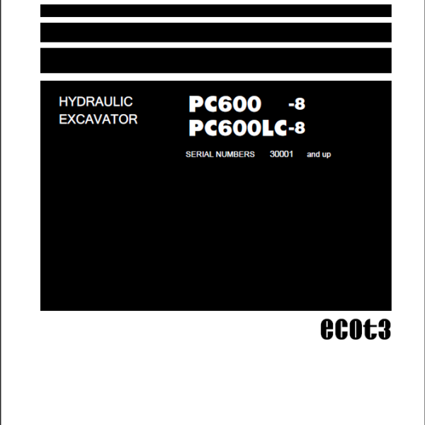 Komatsu PC600-8, PC600LC-8 Crawler Excavator Shop Manual (SEN00128-27) (SN 30001-UP)