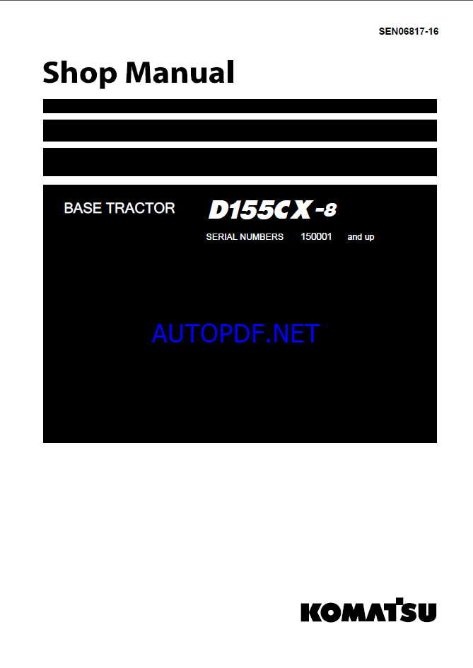 Komatsu D155CX-8 Pipe Layer Shop Manual (SEN06817-16) (SN 150001-UP)