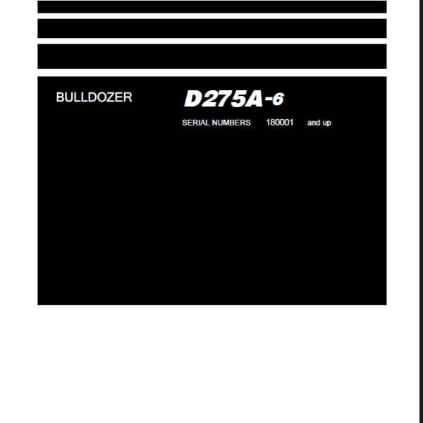 Komatsu D275A-6 Crawler Dozer Shop Manual (SEN06879-09) (SN 180001-UP)