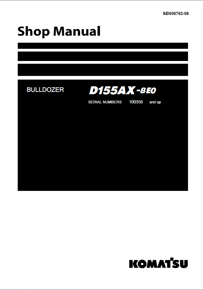Komatsu D155AX-8E0 Crawler Dozer Shop Manual (SEN06762-08) (SN 100358-UP)
