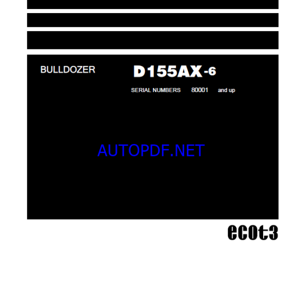 Komatsu D155AX-6 Crawler Dozer Shop Manual (SEN00596-34) (SN 80001-UP)