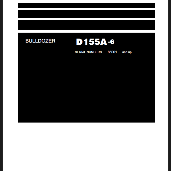Komatsu D155A-6 Crawler Dozer Shop Manual (SEN02854-30) (SN 85001-UP)