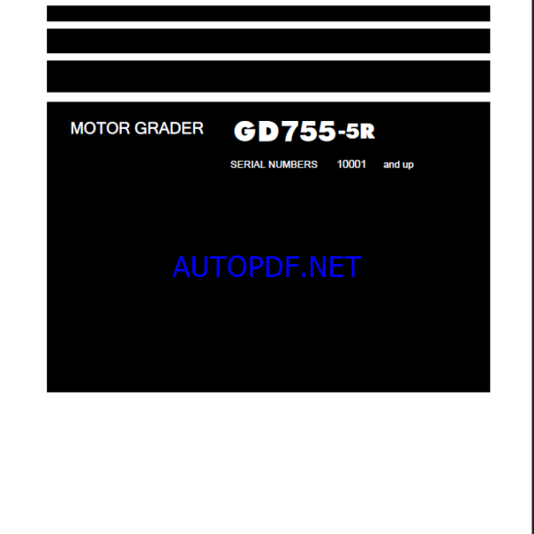 Komatsu GD755-5R Motor Grader Shop Manual (SEN05668-10) (SN 10001-UP)