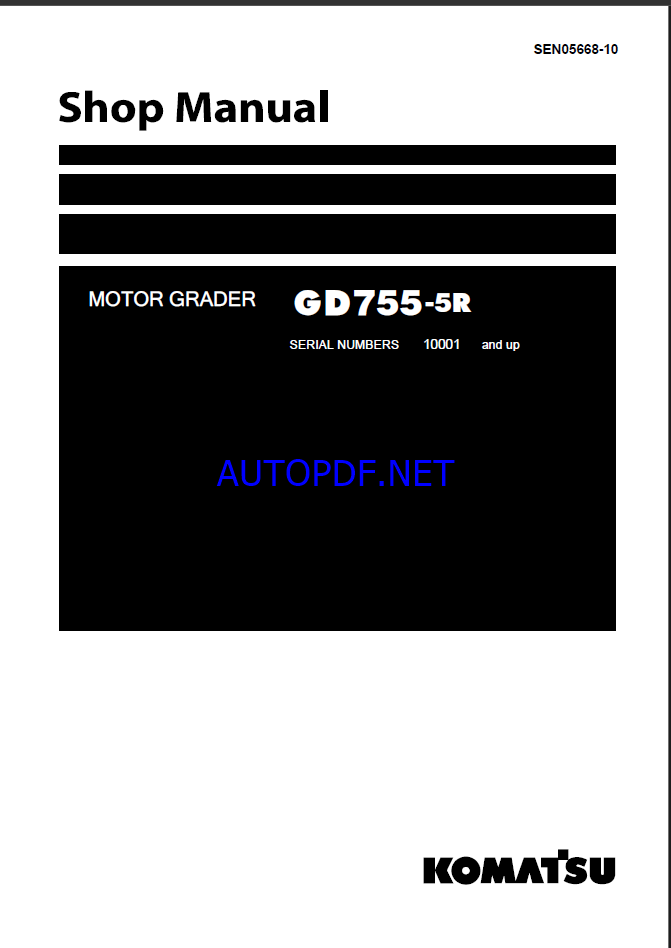 Komatsu GD755-5R Motor Grader Shop Manual (SEN05668-10) (SN 10001-UP)