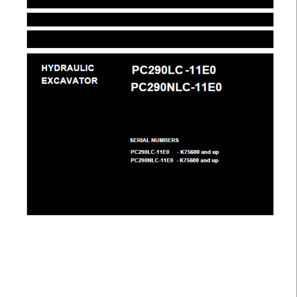 Komatsu PC290LC-11E0, PC290NLC-11E0 Crawler Excavator Shop Manual (UENBM00811) (SN K75600-UP)