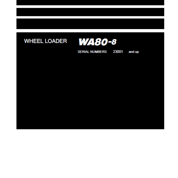 Komatsu WA80-8 Wheel Loader Shop Manual (SEN07006-02) (SN 23001-UP)