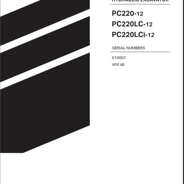 Komatsu PC220-12, PC220LC-12, PC220LCI-12 Crawler Excavator Shop Manual (SEN07023-02) (SN 910001-UP)