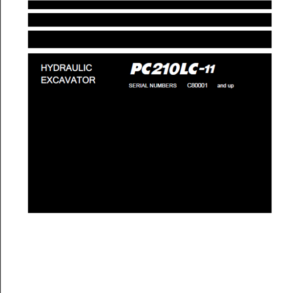 Komatsu PC210LC-11 Crawler Excavator Shop Manual (SEN06734-CE) (SN C80001-UP)