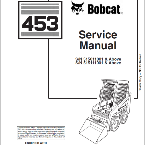 Bobcat 453 Loader Service Manual (6900363) (SN 515011001-515099999)