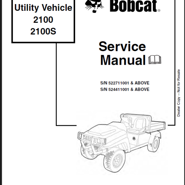 Bobcat 2100 Utility Vehicle Service Manual (6901987) (SN 522711001-522799999)