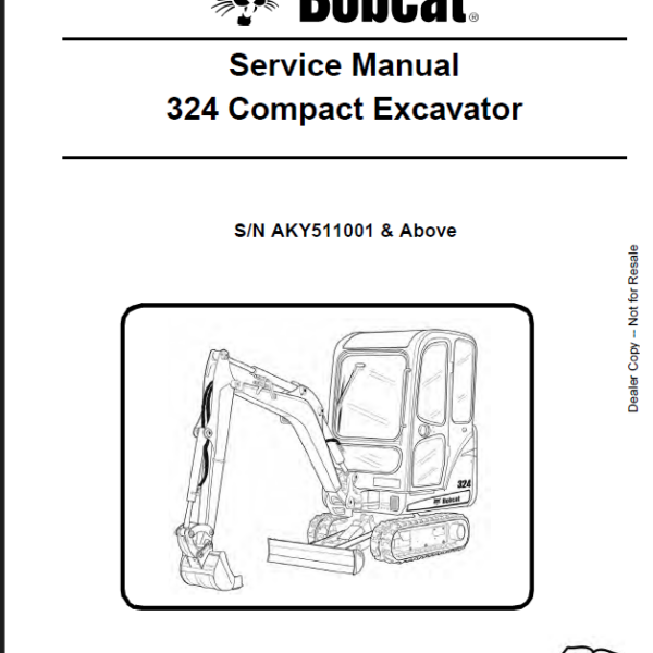 Bobcat 324 Excavator Service Manual (6989593) (SN AKY511001-AKY599999)