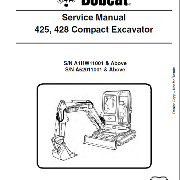 Bobcat 425 Excavator Service Manual (6904866) (SN A1HW11001-A1HW99999) (enGB)