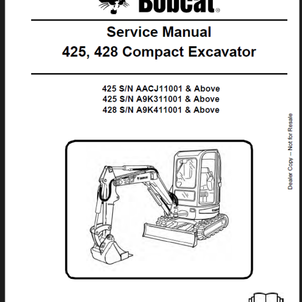 Bobcat 425 Excavator Service Manual (6986952) (SN A9K311001-A9K399999)