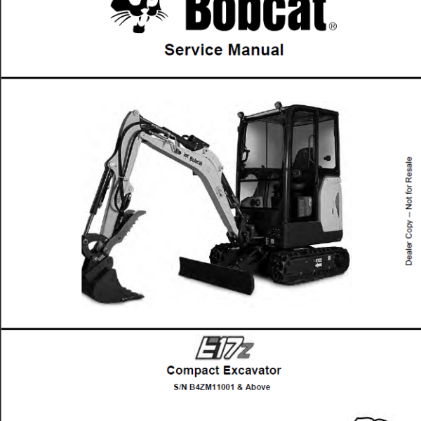 Bobcat E17z Excavator Service Manual (7416737) (SN B4ZM11001-B4ZM99999)