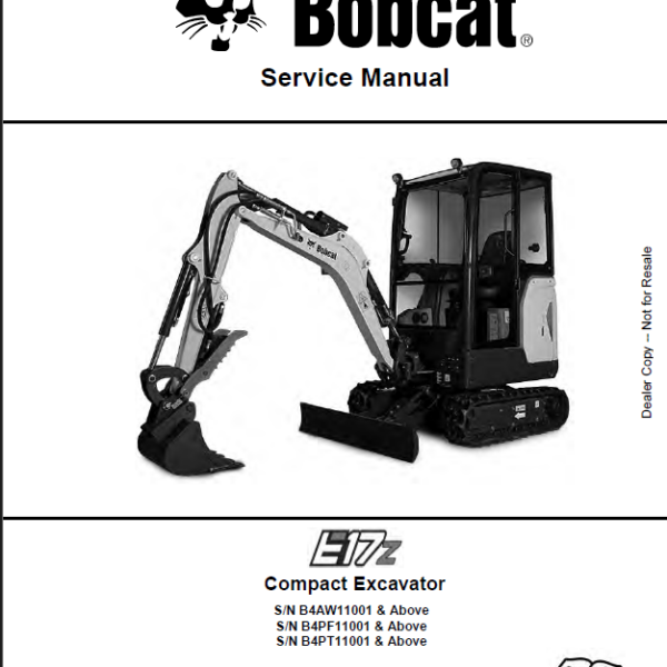 Bobcat E17z Excavator Service Manual (7314142) (SN B4AW11001-B4AW99999)