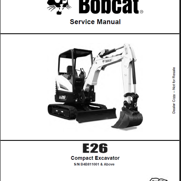 Bobcat E26 Excavator Service Manual (7348752) (SN B4B811001-B4B899999)